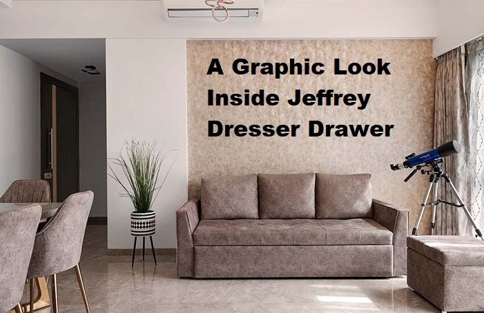 A Graphic Look Inside Jeffrey Dresser Drawer